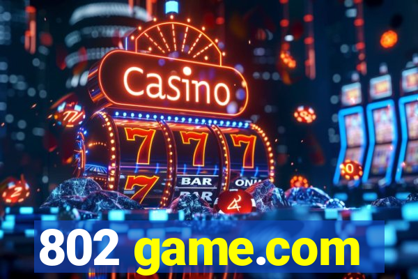 802 game.com